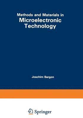 Methods and Materials in Microelectronic Technology 1