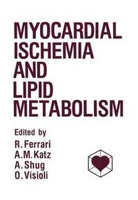 bokomslag Myocardial Ischemia and Lipid Metabolism