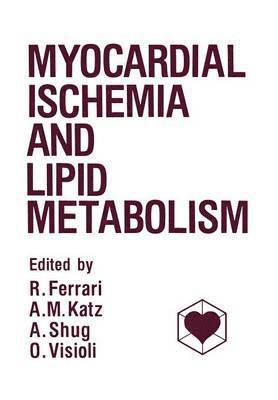 Myocardial Ischemia and Lipid Metabolism 1