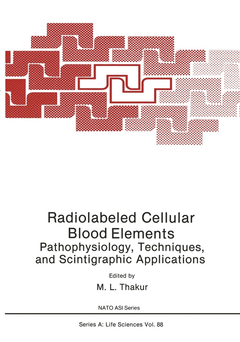 M. L. Thakur - Radiolabeled Cellular Blood Elements, Häftad