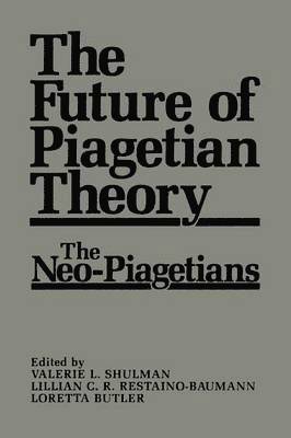 Future of Piagetian Theory 1