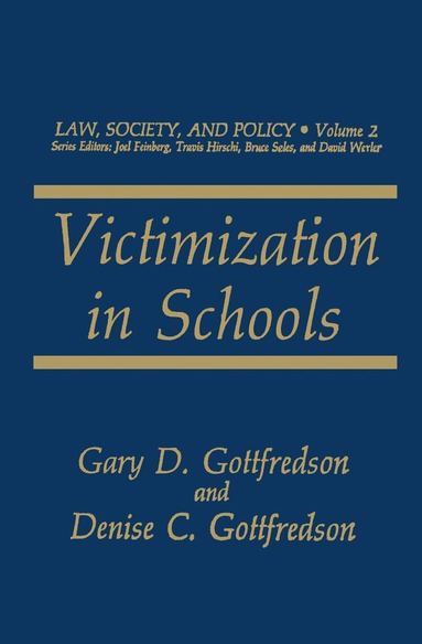 Gary D. Gottfredson, Denise C. Gottfredson - Victimization in Schools, Häftad
