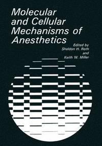 bokomslag Molecular and Cellular Mechanisms of Anesthetics