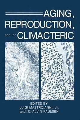 Aging, Reproduction, and the Climacteric 1