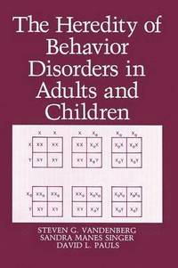 bokomslag The Heredity of Behavior Disorders in Adults and Children