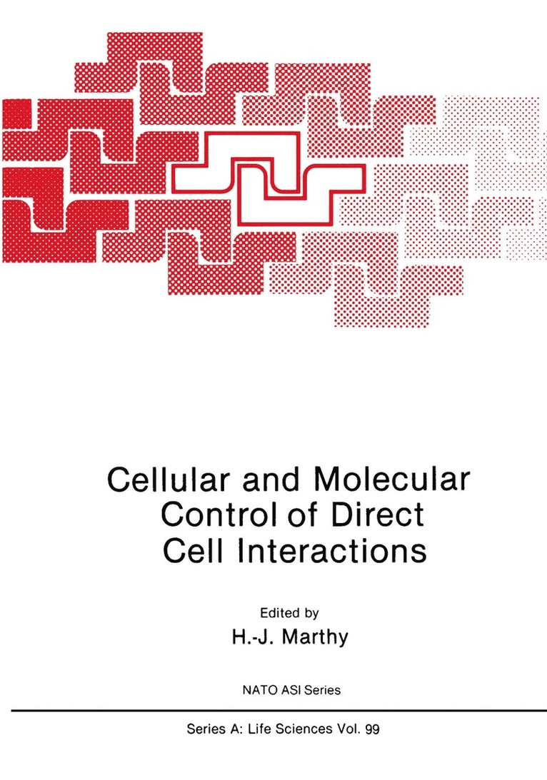 H. -J Marthy - Cellular and Molecular Control of Direct Cell Interactions, Häftad