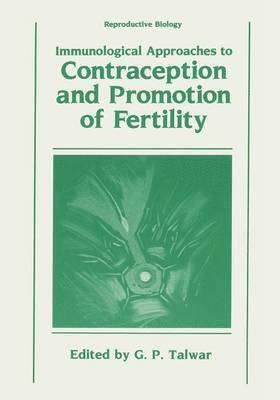 Immunological Approaches to Contraception and Promotion of Fertility 1