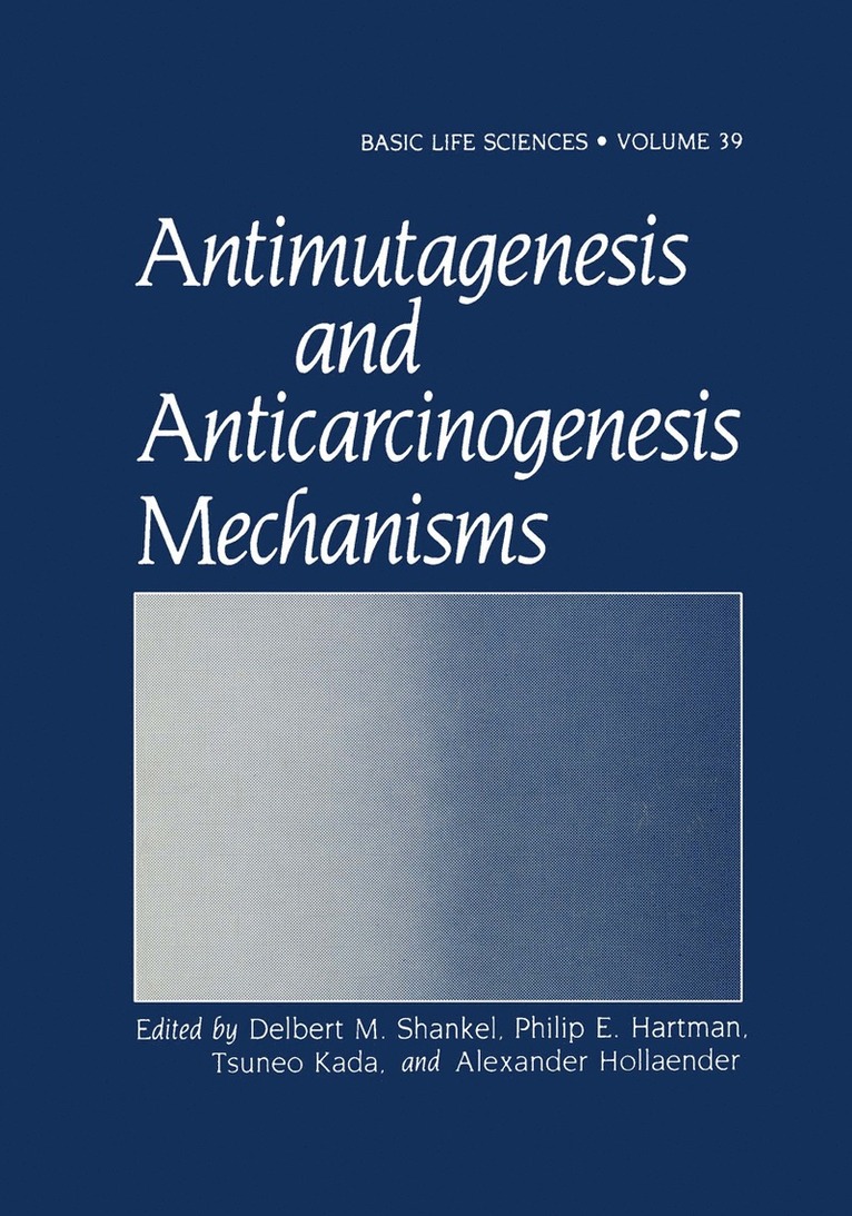 Antimutagenesis and Anticarcinogenesis Mechanisms 1