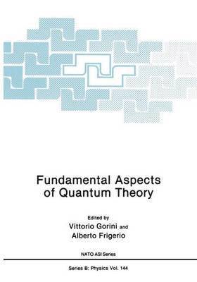 Fundamental Aspects of Quantum Theory 1