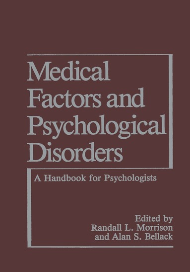 Alan S. Bellack, R.L. Morrison - Medical Factors and Psychological Disorders, Häftad