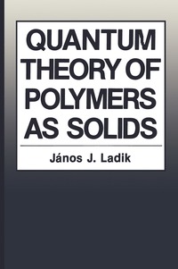 bokomslag Quantum Theory of Polymers as Solids