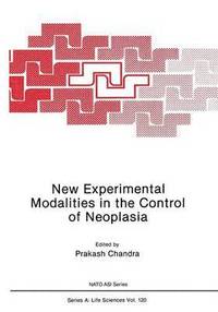 bokomslag New Experimental Modalities in the Control of Neoplasia
