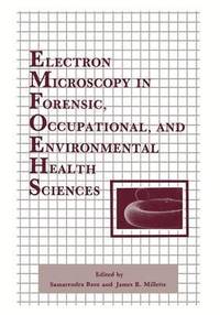 bokomslag Electron Microscopy in Forensic, Occupational, and Environmental Health Sciences