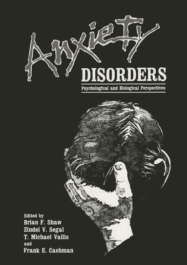 Brian F. Shaw - Anxiety Disorders, Häftad