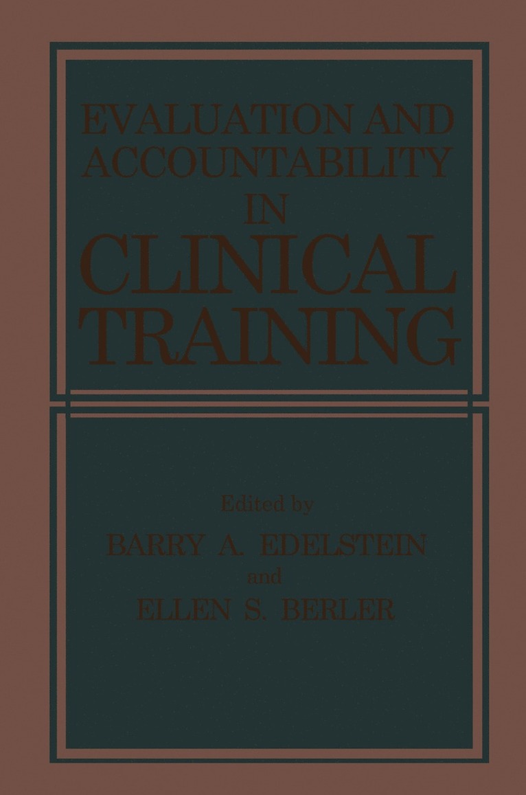 Evaluation and Accountability in Clinical Training 1