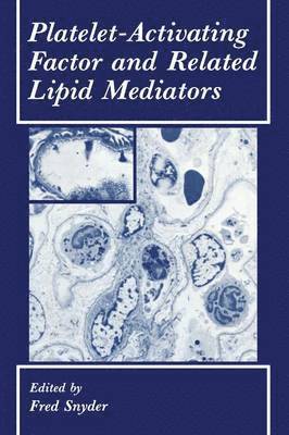 Platelet-Activating Factor and Related Lipid Mediators 1