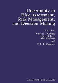 bokomslag Uncertainty in Risk Assessment, Risk Management, and Decision Making