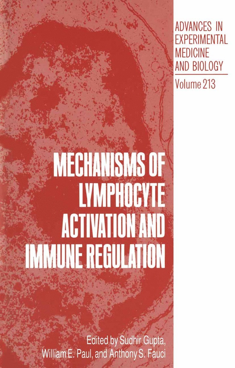 Sudhir Gupta, William E. Paul, Anthony Fauci - Mechanisms of Lymphocyte Activation and Immune Regulation, Häftad