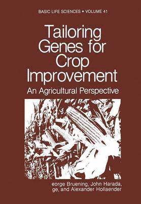 Tailoring Genes for Crop Improvement 1