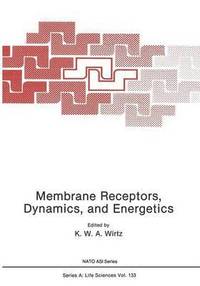 bokomslag Membrane Receptors, Dynamics, and Energetics