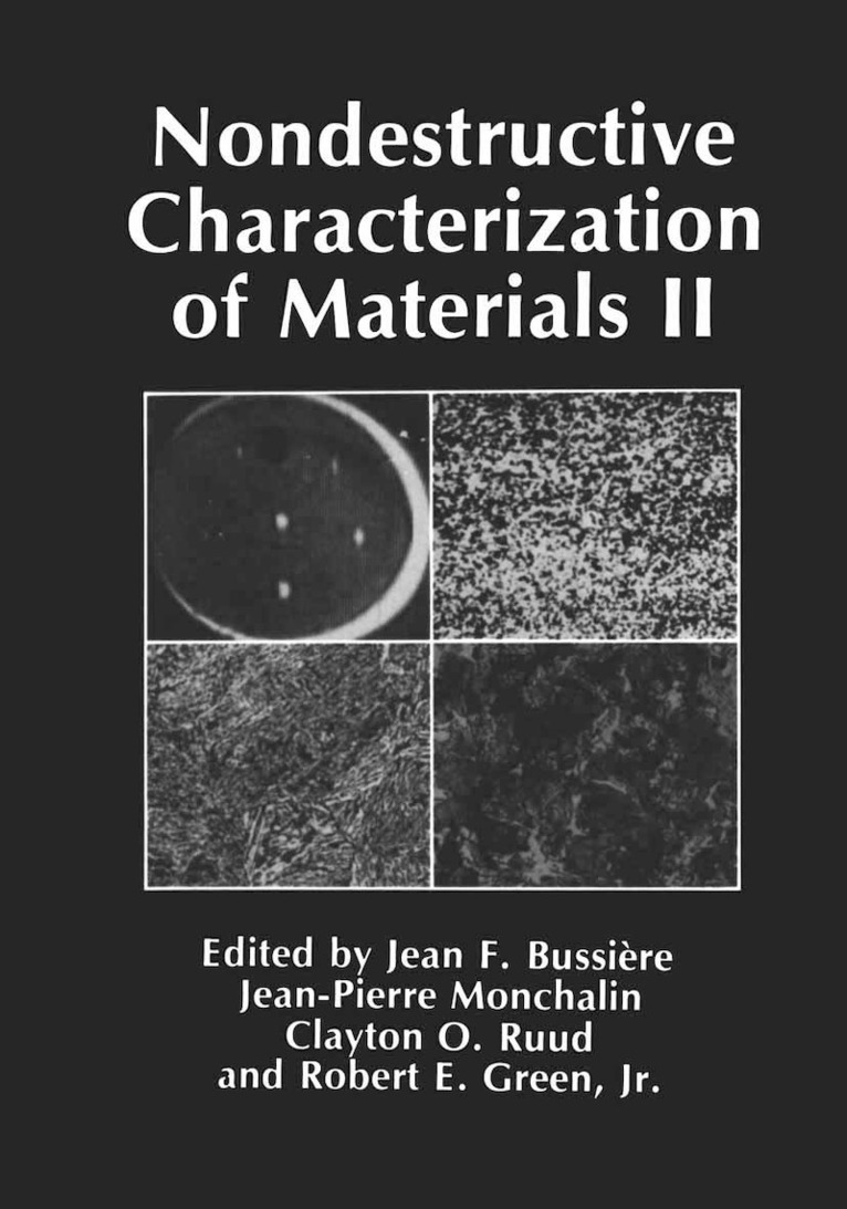 Jean F. Bussière, Jean-Pierre Monchalin, Clayton O. Ruud, Robert E. Green, Jean F. Bussiere - Nondestructive Characterization of Materials II, Häftad