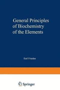 bokomslag General Principles of Biochemistry of the Elements