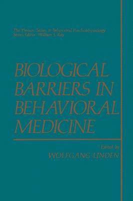Biological Barriers in Behavioral Medicine