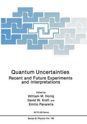 William M. Honig, David W. Kraft, Emilio Panarella - Quantum Uncertainties, Häftad