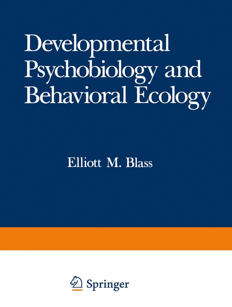 Elliott M. Blass, Elliott M. Blass - Developmental Psychobiology and Behavioral Ecology, Häftad