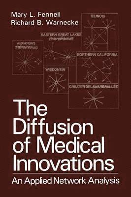 Mary L. Fennell, Richard B. Warnecke, Mary L. Fennell, Richard B. Warnecke - Diffusion of Medical Innovations, Häftad