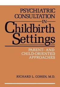 bokomslag Psychiatric Consultation in Childbirth Settings
