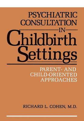 Ronald L. Cohen, Ronald L. Cohen - Psychiatric Consultation in Childbirth Settings, Häftad
