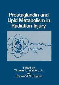 bokomslag Prostaglandin and Lipid Metabolism in Radiation Injury