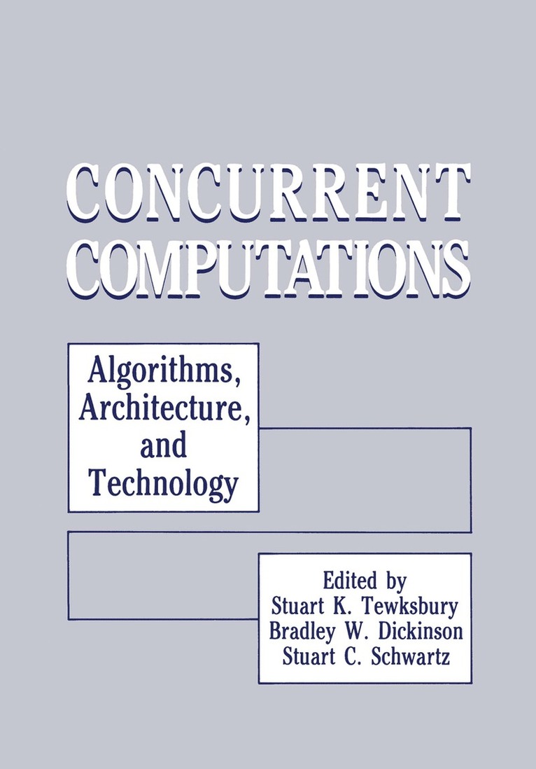 Stuart K. Tewksbury, Bradley Dickinson, Stuart C. Schwartz, Stuart K. Tewksbury - Concurrent Computations, Häftad