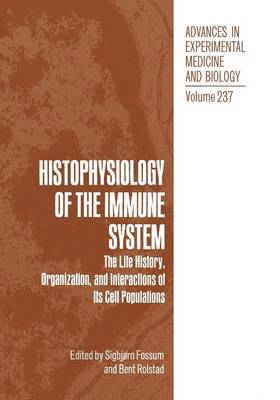 Sigbjørn Fossum, Bent Rolstad, Sigbjorn Fossum - Histophysiology of the Immune System, Häftad