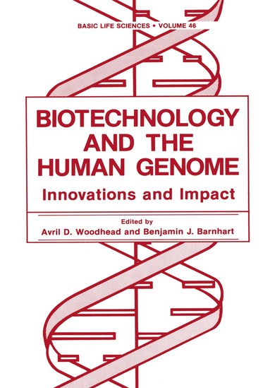 Avril D. Woodhead, Benjamin J. Barnhart - Biotechnology and the Human Genome, Häftad