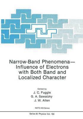 bokomslag Narrow-Band PhenomenaInfluence of Electrons with Both Band and Localized Character