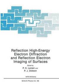 bokomslag Reflection High-Energy Electron Diffraction and Reflection Electron Imaging of Surfaces