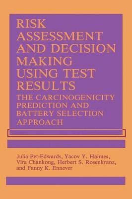 Risk Assessment and Decision Making Using Test Results 1