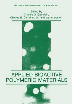 Charles Gebelein - Applied Bioactive Polymeric Materials, Häftad
