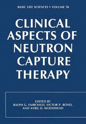 Clinical Aspects of Neutron Capture Therapy 1