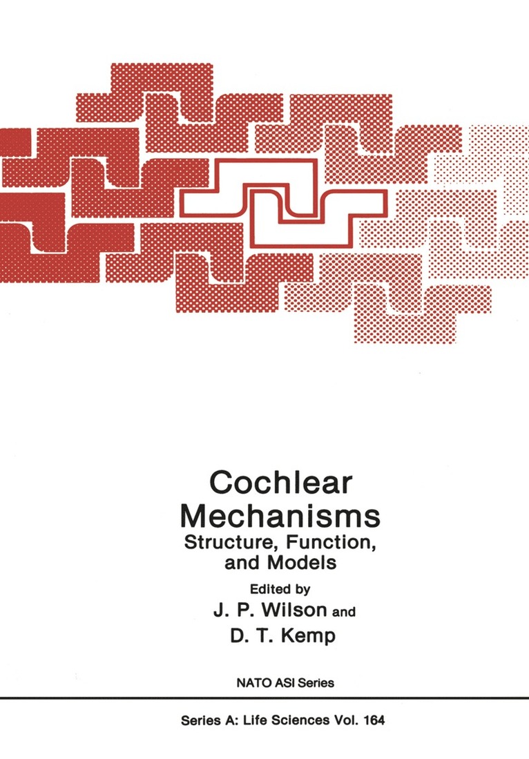 J. Wilson - Cochlear Mechanisms: Structure, Function, and Models, Häftad