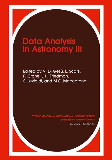 V. di Gesù, L. Scarsi, R. Buccheri, P. Crane, M.C. Maccarone, H.U. Zimmerman - Data Analysis in Astronomy III, Häftad