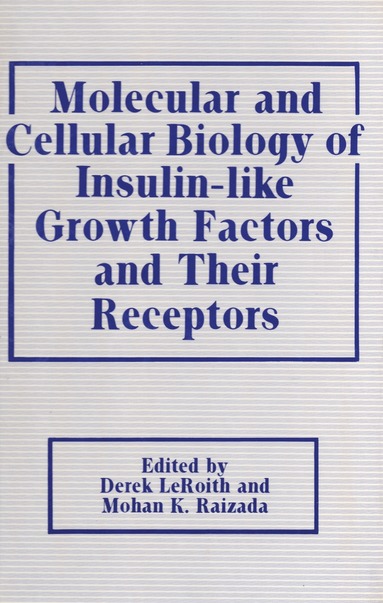 bokomslag Molecular and Cellular Biology of Insulin-like Growth Factors and Their Receptors