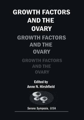 Growth Factors and the Ovary 1