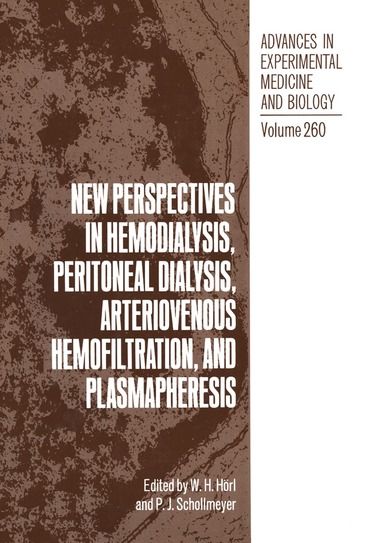 Walter Hörl, P.J. Schollmeyer - New Perspectives in Hemodialysis, Peritoneal Dialysis, Arteriovenous Hemofiltration, and Plasmapheresis, Häftad