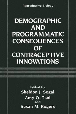 Demographic and Programmatic Consequences of Contraceptive Innovations 1