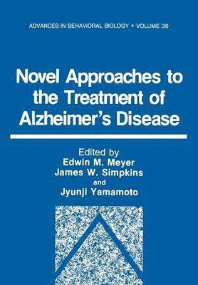 Novel Approaches to the Treatment of Alzheimers Disease 1