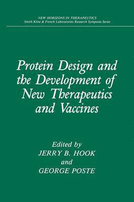 Protein Design and the Development of New Therapeutics and Vaccines 1
