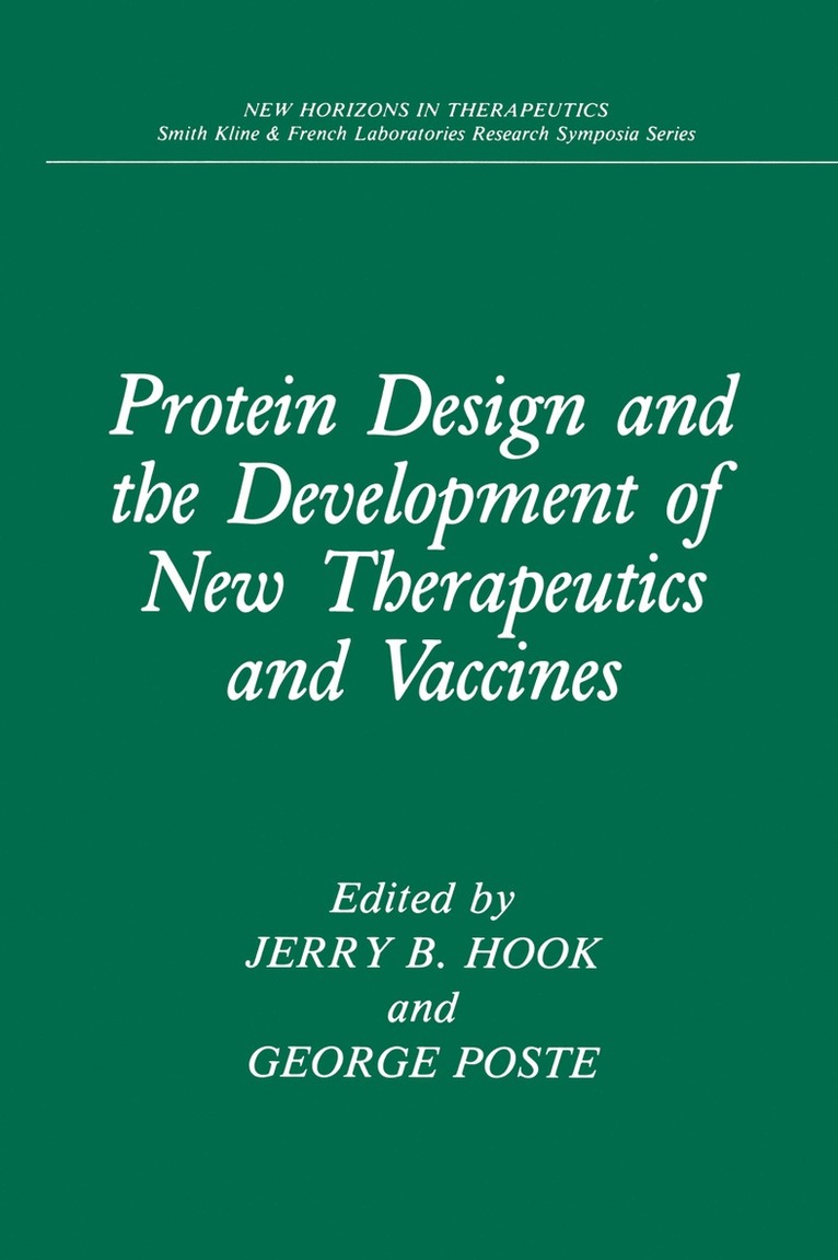 Jerry B. Hook, George Poste - Protein Design and the Development of New Therapeutics and Vaccines, Häftad